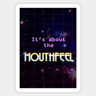 It's about the mouthfeel retro Sticker